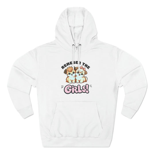 Remember the Girls! Premium Pullover Hoodie